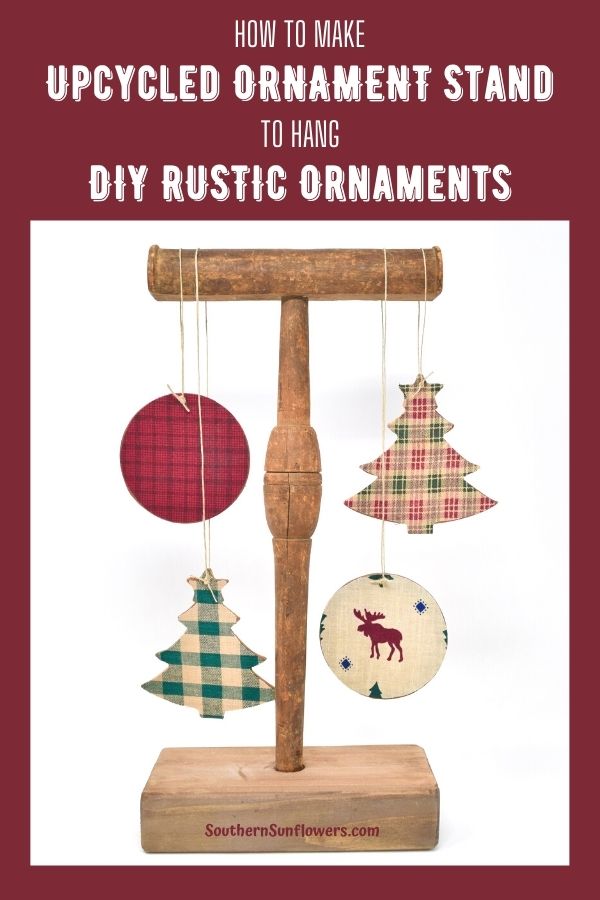 pin graphic for the upcycled wood ornament stand and rustic ornaments